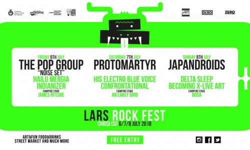 Lars Rock Fest 2018: dopo il Noise Set del The Pop Group, Protomartyr e Japandroids ecco il programma completo del festival che si svolgerà a Chiusi (Si) dal 6 all'8 luglio